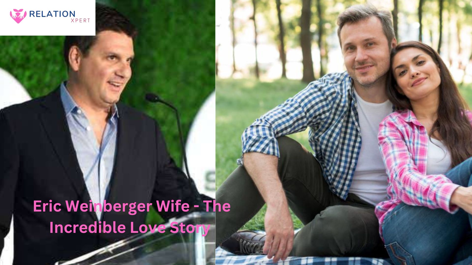 Eric Weinberger Wife ,Eric Weinberger and his wife